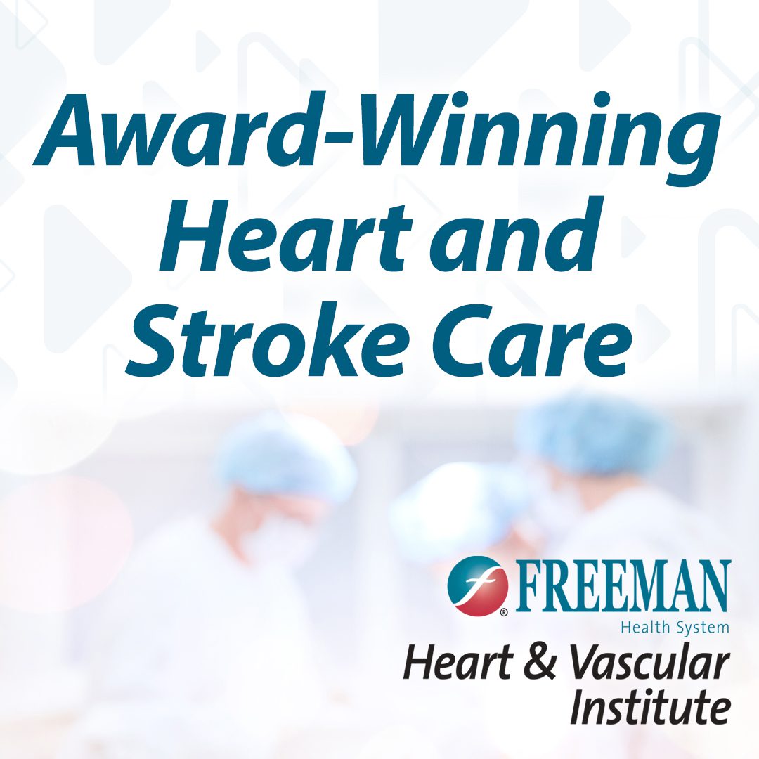 Freeman Health System Receives ‘Get With the Guidelines®’ Awards for Heart/Stroke Care 
